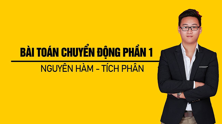 Bài tập tích phân vận tốc quãng đường năm 2024