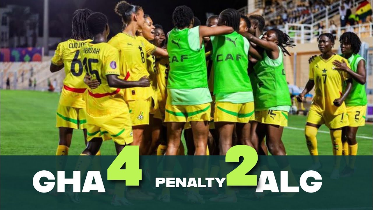 Sweet Victory: Ghana (4 - 2) Algeria - Black Queens vs Algeria Penalty Highlights 