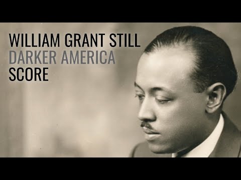 William Grant Still: Darker America (1924) (Study Score in 4k)