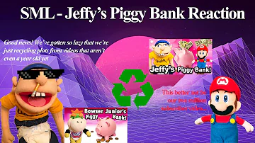SML Movie: Jeffy's Piggy Bank Reaction