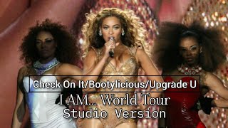 Beyoncé - Check On It/Bootylicious/Upgrade U (I AM... World Tour) Studio Version 