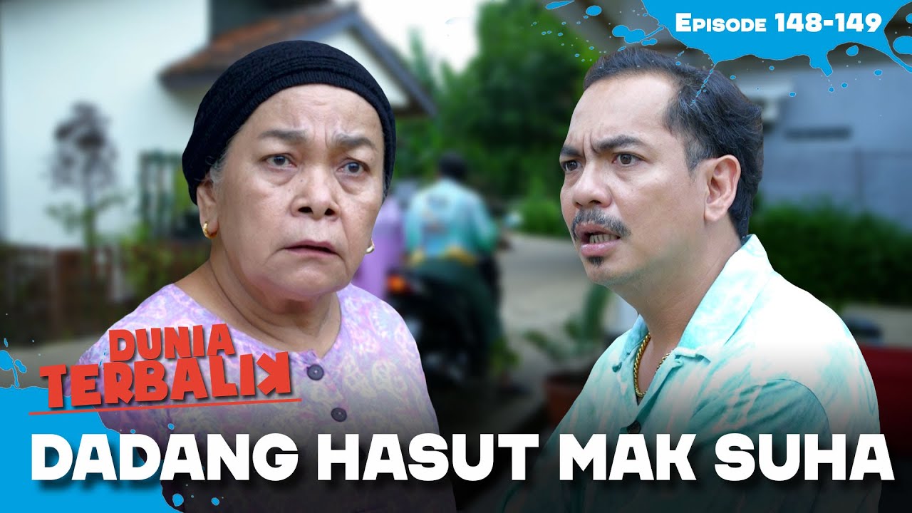 Dadang Buat Mak Suha Semakin Panas | DUNIA TERBALIK | EPS 148-149 (1/2)