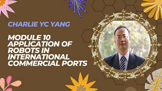 Module 10 Application of Robots in International Commercial Ports part4