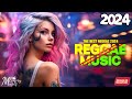 REGGAE DO MARANHÃO 2024 💎 Seleção Top Melhor Música Reggae Internacional 💎 REGGAE REMIX 2024