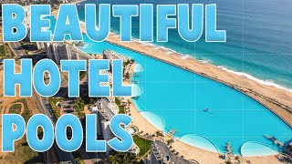 Most Beautiful Hotel Pools