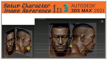 Setup Character Face Image  Reference  Easy method in  3ds Max 2021 || Learning video ||