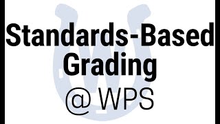 Standards-Based Grading @ WPS
