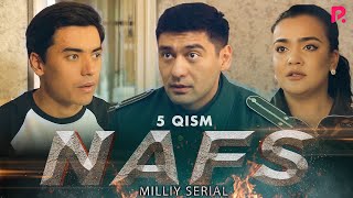 Nafs 5-qism (milliy serial) | Нафс 5-кисм (миллий сериал)