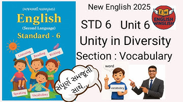 "STD 6 English Unit 6 | Unity in Diversity Vocabulary | Full Explanation with Meaning & Examples