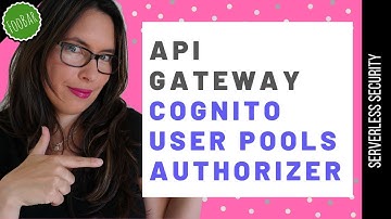 API Gateway Cognito User Pool Authorizer | Serverless Security