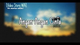 Angan-Angan Cinta (AUDIO) By AN Vlog