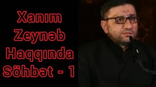 Hacı Şahin Həsənli Xanım Zeynəb haqqında - 1 Resimi