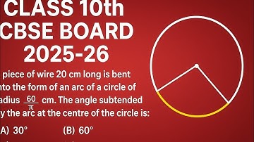 .A piece of wire 20 cm long is bent into the form of an arc of a circle of radius cm. The angle subt