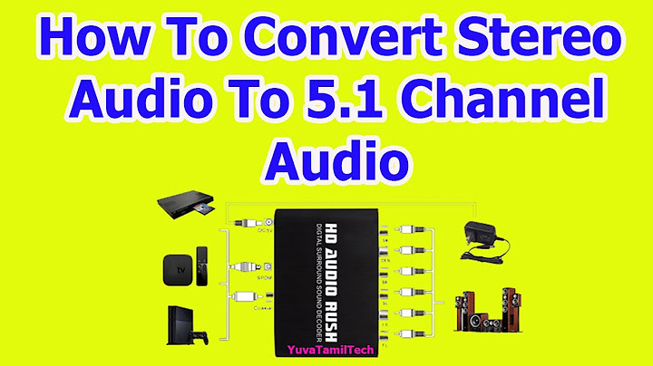 How To convert  Stereo channel to  5 .1 channel | 5.1 channel converter | Yuvatamiltech