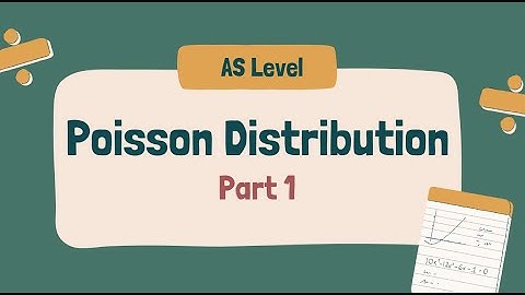 Poisson Distribution | AS Level Part 1