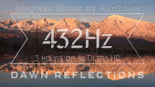 4k | Dawn Reflections | 3 Hours of Original Music in 432Hz Mixed with Natural Audio