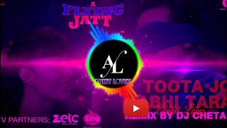 Toota Jo Kabhi Tara - Remix by Dj Chetas | A Flying Jatt | Tiger Shroff & Jacqueline Fernandez