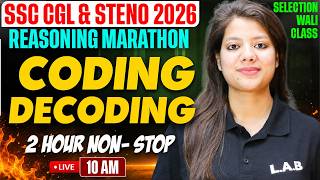 SSC CGL & Steno 2026: REASONING MARATHON! 😱 Coding Decoding का पूरा खेल खत्म 🔥#marathon #reasoning