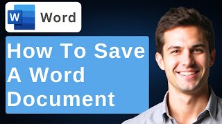 How To Save A Word Document In Microsoft Word [2026 Guide]