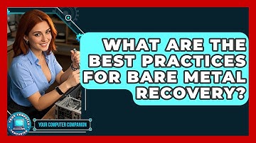 What Are The Best Practices For Bare Metal Recovery? - Your Computer Companion