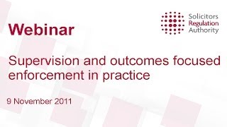 Supervision and outcomes focused enforcement in practice - 9/11/11