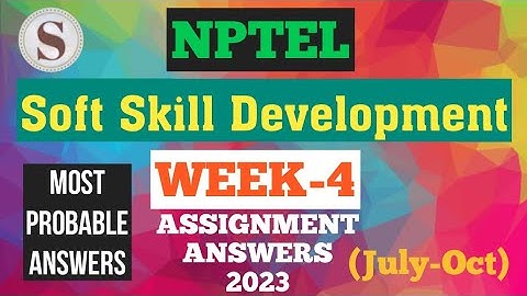 Soft Skill Development || NPTEL Week-4 Assignment Answers 2023 #nptel #softskills #skumaredu