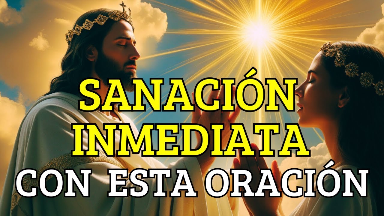 Oración Milagrosa para Sanar el Cuerpo y el Alma 🙏 Recibe tu Milagro ...