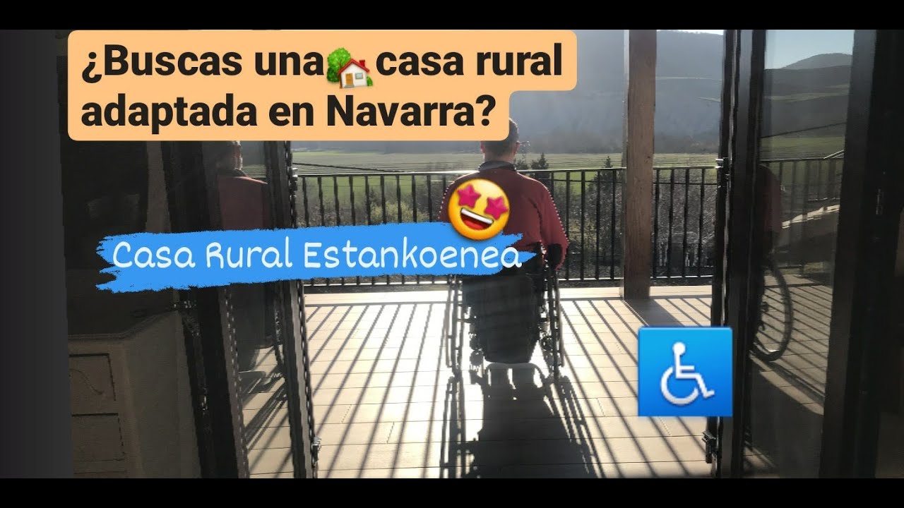 🏡CASA RURAL ESTANKOENEA, tu alojamiento ACCESIBLE♿ en Navarra / 2019