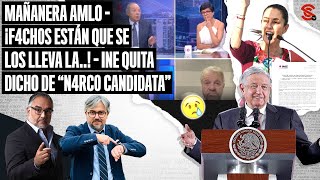 #MAÑANERA #AMLO ¡F4ch0s están que se los lleva la..! #INE quita dicho de “n4rc0 candidata” 14\/5\/2024