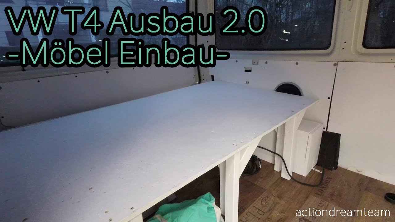 VW T4 Ausbau 2.0 | Möbel Einbau | actiondreamteam