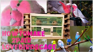 How to make 2 pair love birds cage