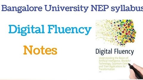 Digital Fluency notes || Bangalore University NEP syllabus ||