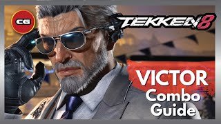 [ Tekken 8 ] Victor Chevalier Combo Guide