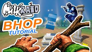 Milkraid - How to Bhop like a PRO
