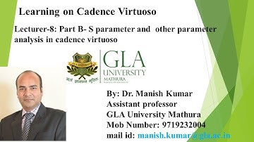 Cadence Virtuoso:L08 Part B S-parameter and  other parameter  analysis in cadence virtuoso