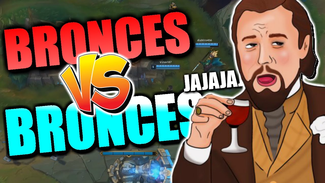BRONCES VS BRONCES y EL PEOR PYKE DE LAN !