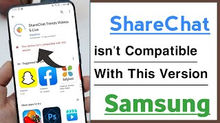 ShareChat App Your Device isn't Compatible With This Version Problem Solve in Samsung screenshot 4