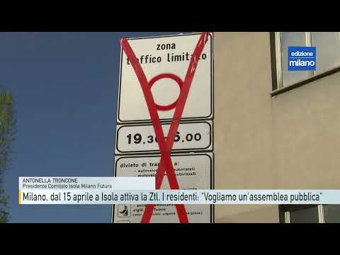 Video Milano, dal 15 aprile attiva la ztl a Isola. Il comitato residenti chiede un'assemblea pubblica