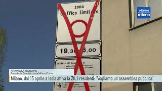Milano, dal 15 aprile attiva la ztl a Isola. Il comitato residenti chiede un'assemblea pubblica