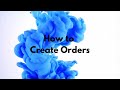 How to Create Orders (PC)