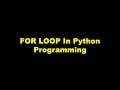 FOR LOOP In Python Programming