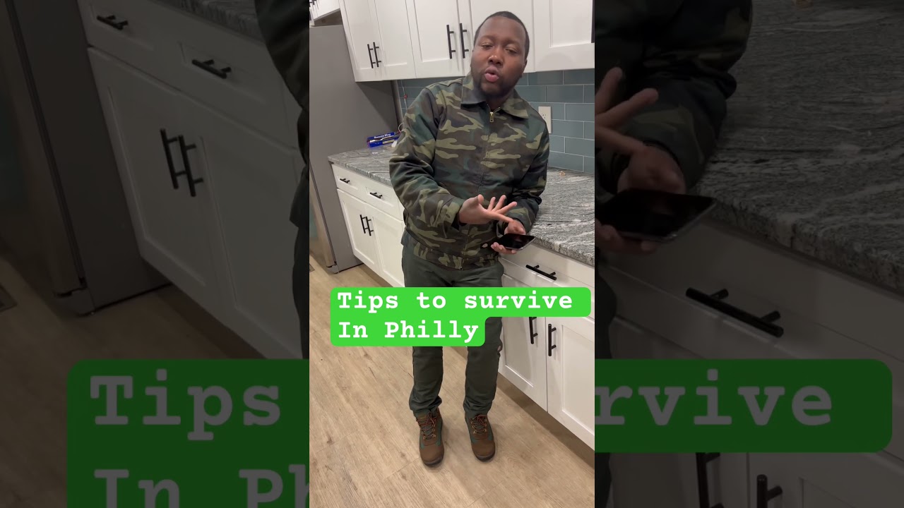 Tips to survive in philly 