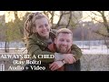 ALWAYS BE A CHILD- RAY BOLTZ- Most Inspiring VIDEOS   AUDIOS