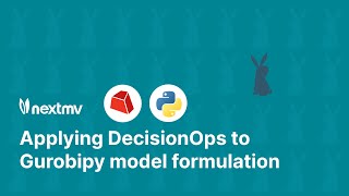 Getting started with DecisionOps for decision science models using Gurobi