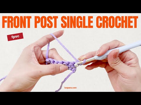 Front Post Single Crochet (fpsc) - Easiest Beginner Tutorial
