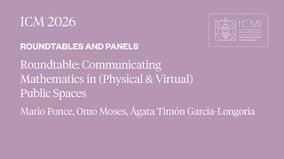 Details ICM 2026 Roundtable - Communicating Mathematics in Public Spaces News