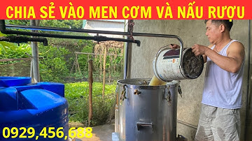 Chia Sẻ Vào Men Cơm Và Nấu Rượu Không Bị Chua Và Khê | 0929456688.