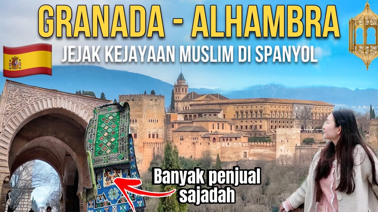 Banyak Penjual Sajadah di Kota Ini! Peradaban Muslim Terakhir Eropa - GRANADA #125
