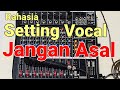 Cara setting vocal pada mixer yang benar