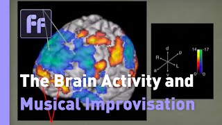 The Brain Activity and Musical Improvisation